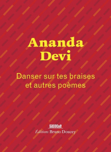 Danser sur tes braises et autres poèmes - Devi Ananda ; Djailani Nassuf