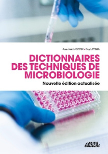 Dictionnaire des techniques de Microbiologie / Nouvelle édition actualisée - Joffin Christiane ; Joffin Jean-Noël
