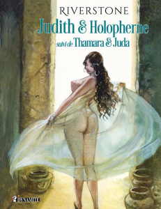 Judith & Holopherne. Suivi de Thamara et Juda - Riverstone