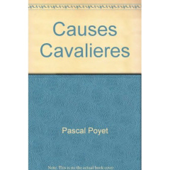 Causes cavalières - Poyet Pascal