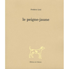 Le peigne-jaune - Léal Frédéric