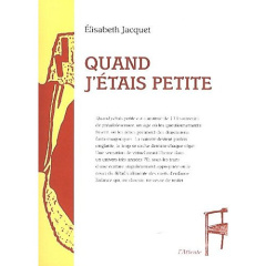 Quand j'étais petite - Jacquet Elisabeth