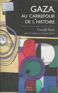 Gaza, au carrefour de l'histoire - Butt Gerald ; Oberlin Christophe