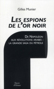 Les espions de l'or noir - Munier Gilles