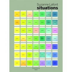 Suzanne Lafont. Situations - Lafont Suzanne