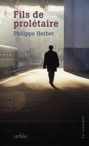 Fils de prolétaire - Herbet Philippe