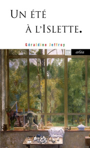 Un été à l'Islette - Jeffroy Géraldine