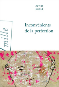 Inconvénients de la perfection - Girard Xavier
