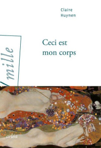 Ceci est mon corps - Huynen Claire