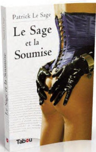 Le Sage et la soumise - Le Sage Patrick