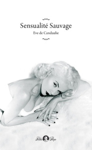 Sensualité sauvage - Candaulie Eve de