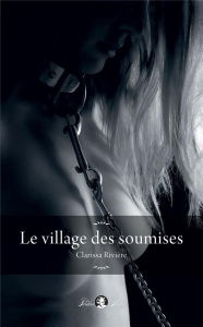 Le village des soumises - Rivière Clarissa