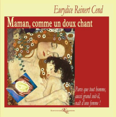 Maman, comme un doux chant - Reinert Eurydice