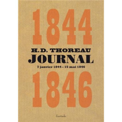 Journal. Volume 3 (janvier 1844 - mai 1846) - Thoreau Henry-David ; Gillyboeuf Thierry