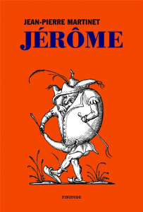 Jérôme. (L'enfance de Jérôme Bauche) - Martinet Jean-Pierre ; Eibel Alfred ; Sorin Raphaë