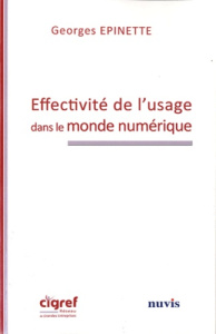 Effectivité de l'usage dans le monde numérique - Epinette Georges ; Gibon Marie-Noëlle