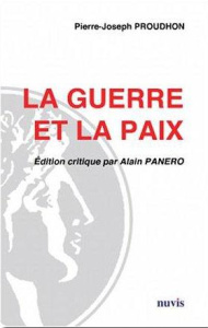 La guerre et la paix - Proudhon Pierre-Joseph