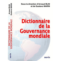 Dictionnaire de la gouvernance mondiale - Blin Arnaud ; Marín Gustavo