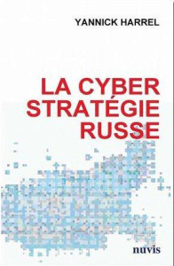 La cyberstratégie russe - Harrel Yannick