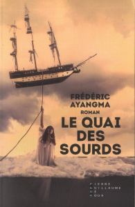 Le Quai des Sourds - Ayangma Frédéric
