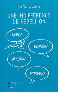 Une indifférence de rébellion - Vandromme Pol