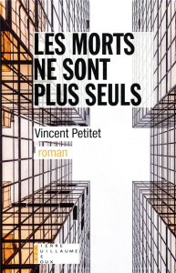 Les morts ne sont plus seuls - Petitet Vincent