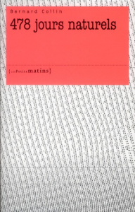 478 jours naturels - Collin Bernard ; Prudhomme Sylvain