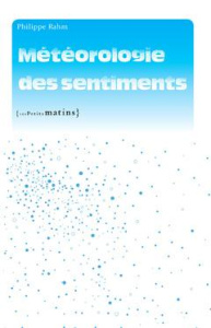 Météorologie des sentiments - Rahm Philippe