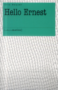 Hello Ernest - Houser Eric