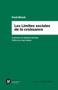 Les limites sociales de la croissance - Hirsch Fred ; Mylondo Baptiste ; Gadrey Jean