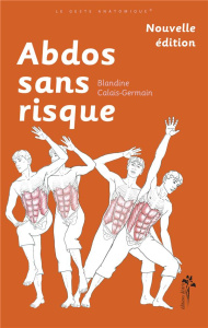 Abdos sans risque. 2e édition - Calais-Germain Blandine