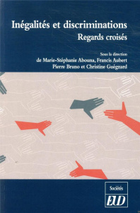Inégalités et discriminations. Regards croisés - Abouna Marie-Stéphanie ; Aubert Francis ; Bruno Pi