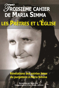 Révélations des saintes âmes du purgatoire à Maria Simma sur les prêtres et l'Eglise - Simma Maria ; Eltz Nicky ; Clément Diane