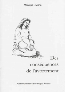 Les conséquences de l'avortement - MONIQUE-MARIE