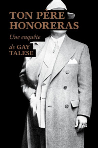 Ton père honoreras - Talese Gay ; Malartic Yves ; Cordillot Michel
