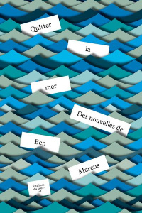 Quitter la mer - Marcus Ben ; Decottignies Thierry