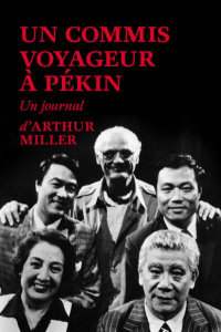 Un commis voyageur à Pékin - Miller Arthur ; Debru Claire ; Morath Inge