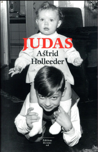 Judas. Une chronique familiale - Holleeder Astrid ; Zwerver-Berret Brigitte ; Pétre