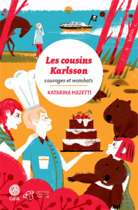 Les cousins Karlsson Tome 2 : Sauvages et Wombats - Mazetti Katarina ; Ségol-Samoy Marianne ; Ségol Ag