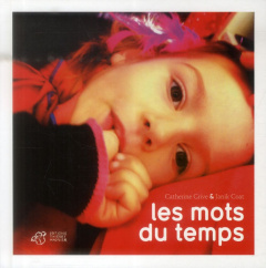 Les mots du temps - Grive Catherine ; Coat Janik ; Rolland Annie