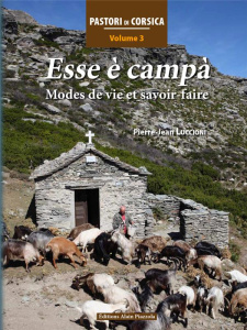 Pastori di Corsica. Tome 3, Esse è campà. Mode de vie et savoir-faire - Luccioni Pierre-Jean