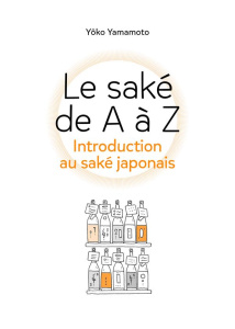 A la découverte du saké japonais - Yamamoto Yoko