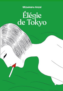 Tokyo Elégie - Anzai Mizumaru ; Honnoré Patrick