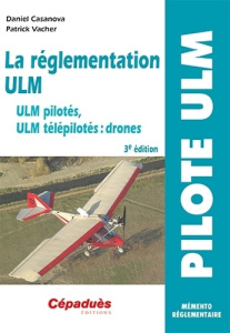 LA REGLEMENTATION ULM - 3E EDITION - D.CASANOVA, P.VACHER