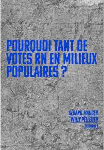 Pourquoi tant de votes RN dans les classes populaires. Edition revue et augmentée - Mauger Gérard ; Pelletier Willy