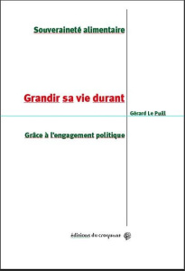 Grandir sa vie durant grâce à l'engagement politique - Le Puill Gérard