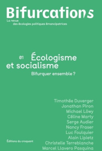 Revue Bifurcation/s. N° 1 : Ecologisme et socialisme - COLLECITF
