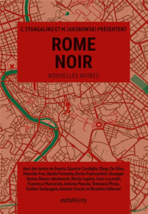Rome noir - Stangalino Chiara ; Jakubowski Maxim ; Guilmault S