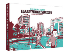 Barres et pavillons. Chroniques du 93 - Revenu Julien ; Lebard Joséphine
