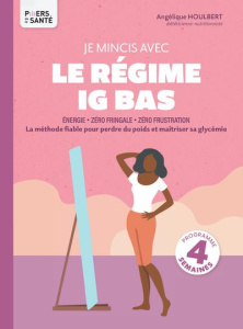 Je mincis avec le régime IG bas - Houlbert Angélique ; Oréal Marthe